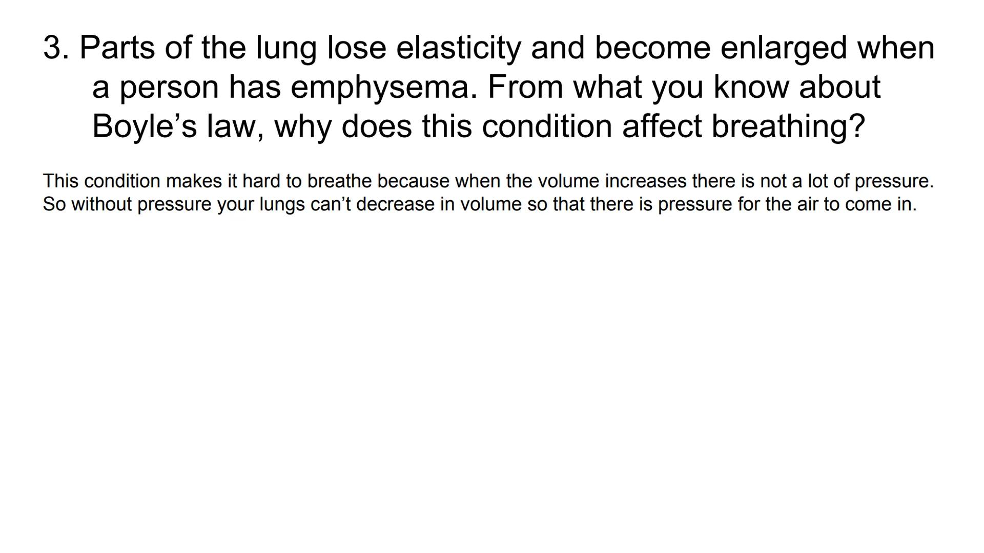 Boyle's Law & Breathing
7
Breathing in
Rib cage expands
Lungs expand
Air in
Diaphragm tightens
Breathing out
Air out
Rib cage shrinks
Diaphr