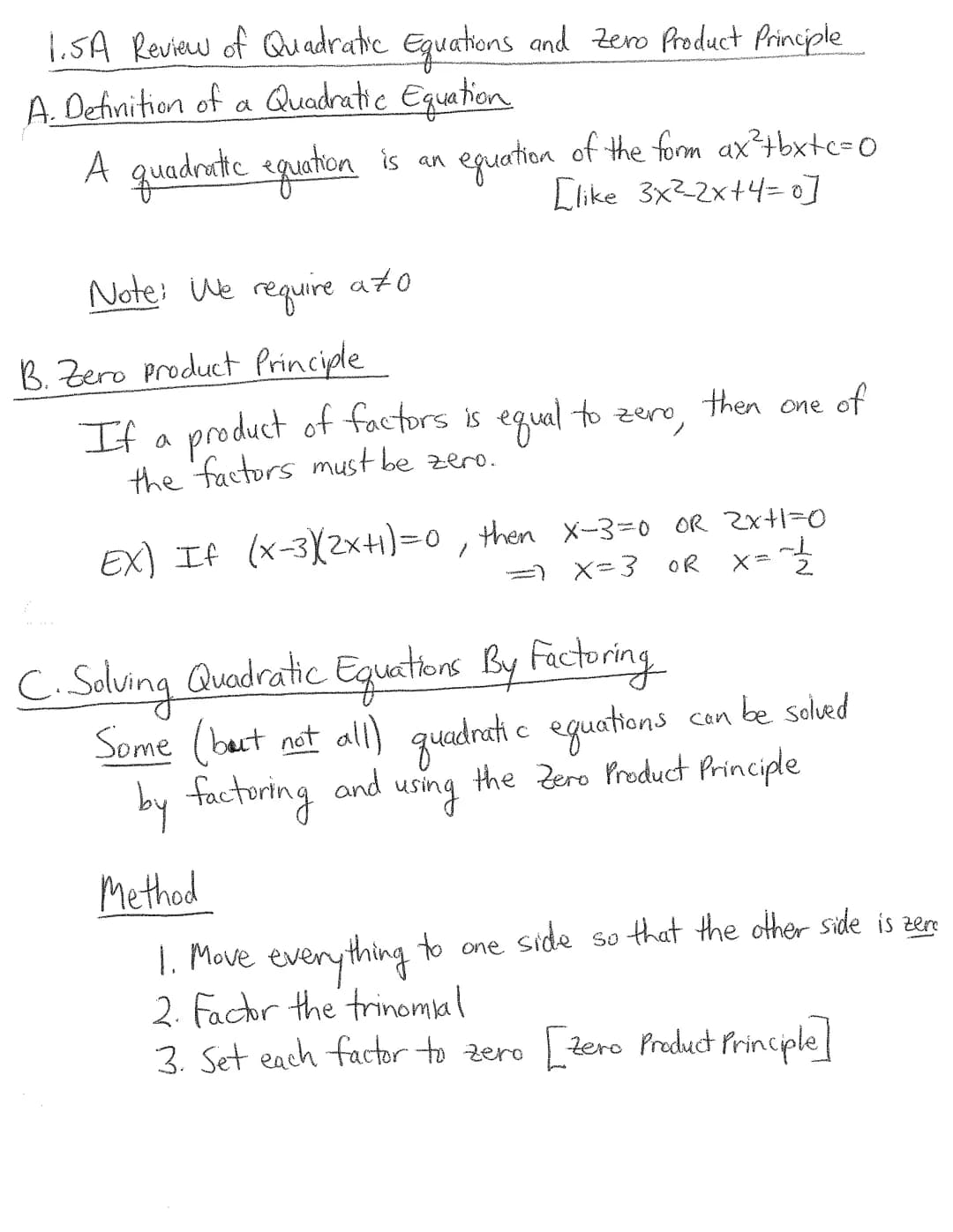 1.SA Review of Quadratic Equations and Zero Product Principle
A. Definition of a Quadratic Equation
A quadratic equation is an
Note: We requ