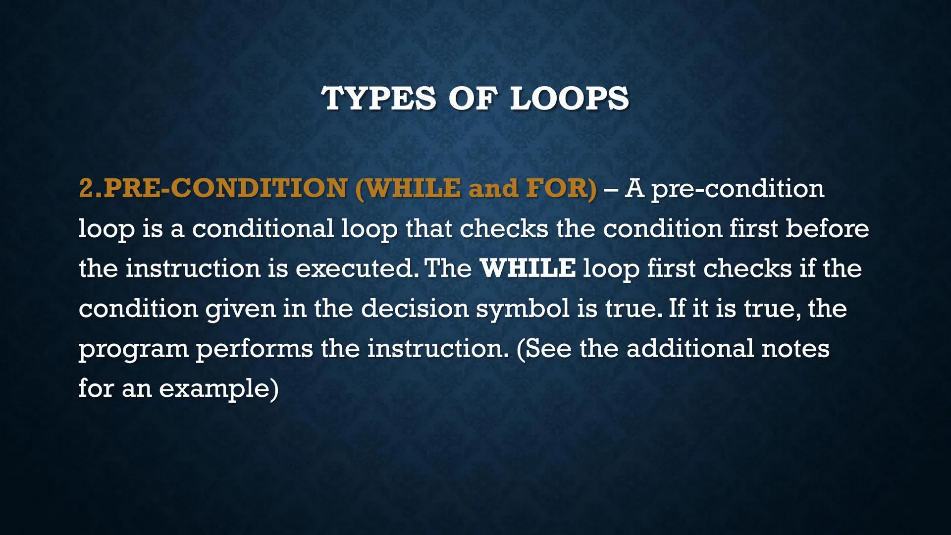 LOOPS
WHILE AND DO-WHILE FUNDAMENTALS OF LOOPING
Iteration - the repetition of the loop
When the given problem says that we are to print the