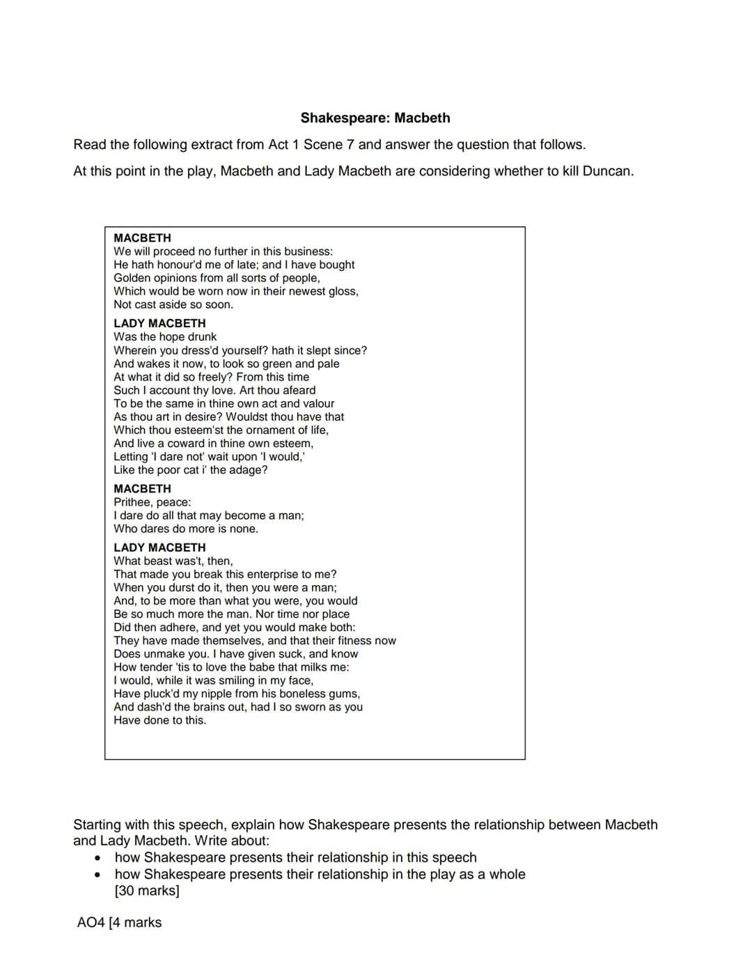 Shakespeare: Macbeth
Read the following extract from Act 1 Scene 2 and answer the question that follows.
At this point in the play, the Scot