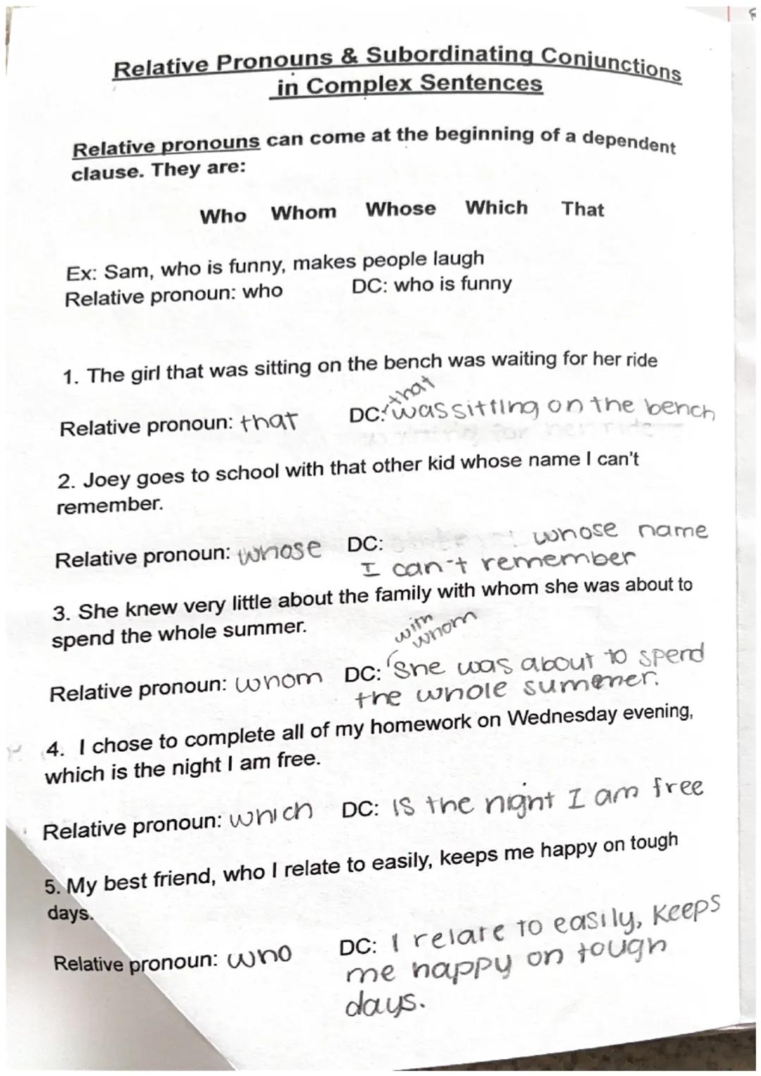Relative Pronouns & Subordinating Conjunctions
in Complex Sentences
Relative pronouns can come at the beginning of a dependent
clause. They 