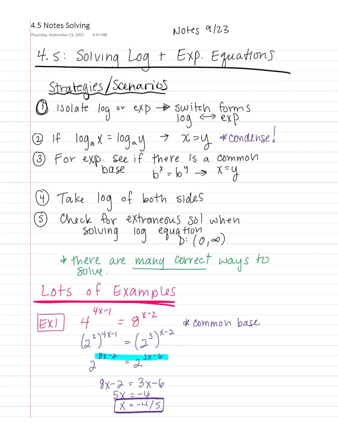 4.5 Notes Solving
Thursday, September 23, 2021
Notes 9/23
4.5: Solving Log + Exp. Equations
Strategies / Scenarios
Isolate
4
(5)
9:47 AM
log