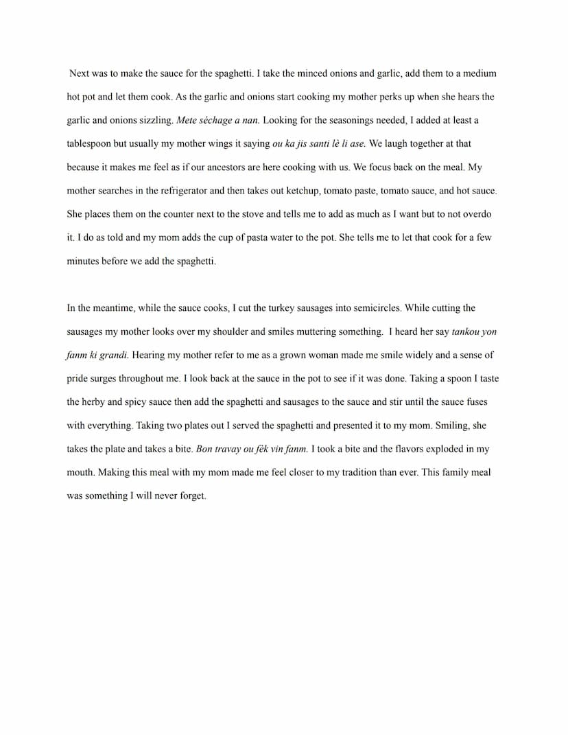 Kyara Patterson
Mrs.Mack
Block 2 AP Lit
9/1/22
College Essay
No two spaghetti are the same. I know this for a fact. And I also know that one