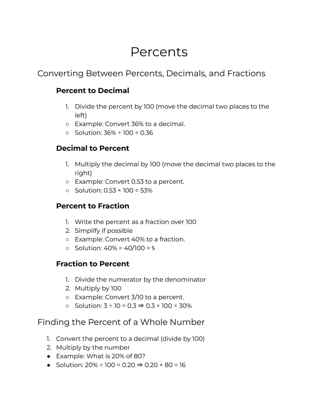 Percents
Converting Between Percents, Decimals, and Fractions
Percent to Decimal
1. Divide the percent by 100 (move the decimal two places t