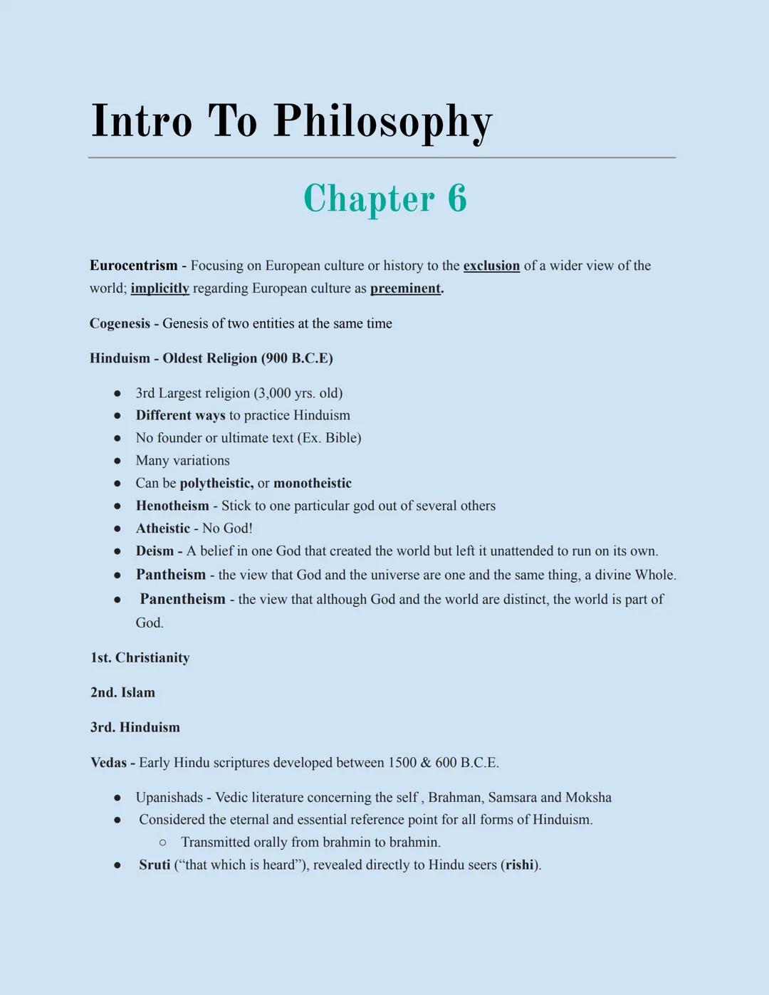 Intro To Philosophy
Chapter 6
Eurocentrism - Focusing on European culture or history to the exclusion of a wider view of the
world; implicit