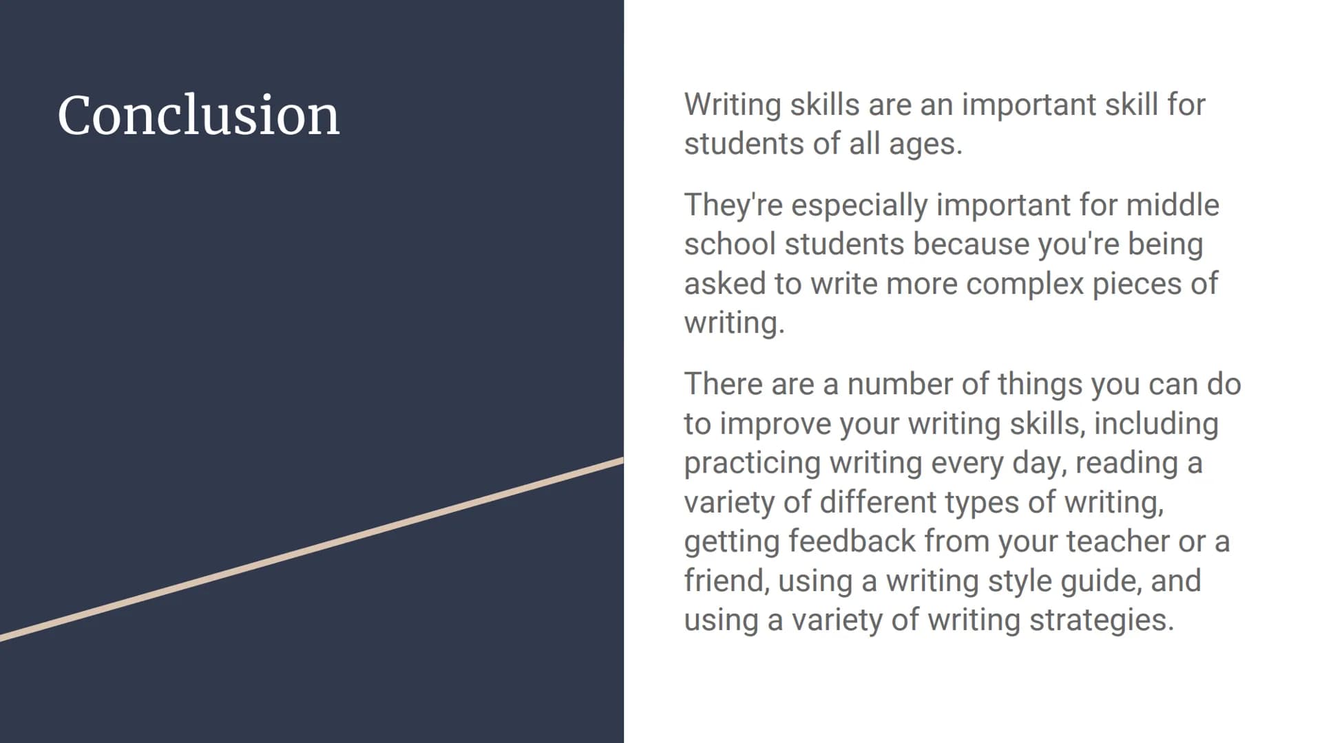 Writing skills
Introduction Introduction
Writing skills are the ability to
communicate effectively through
writing.
They include the ability