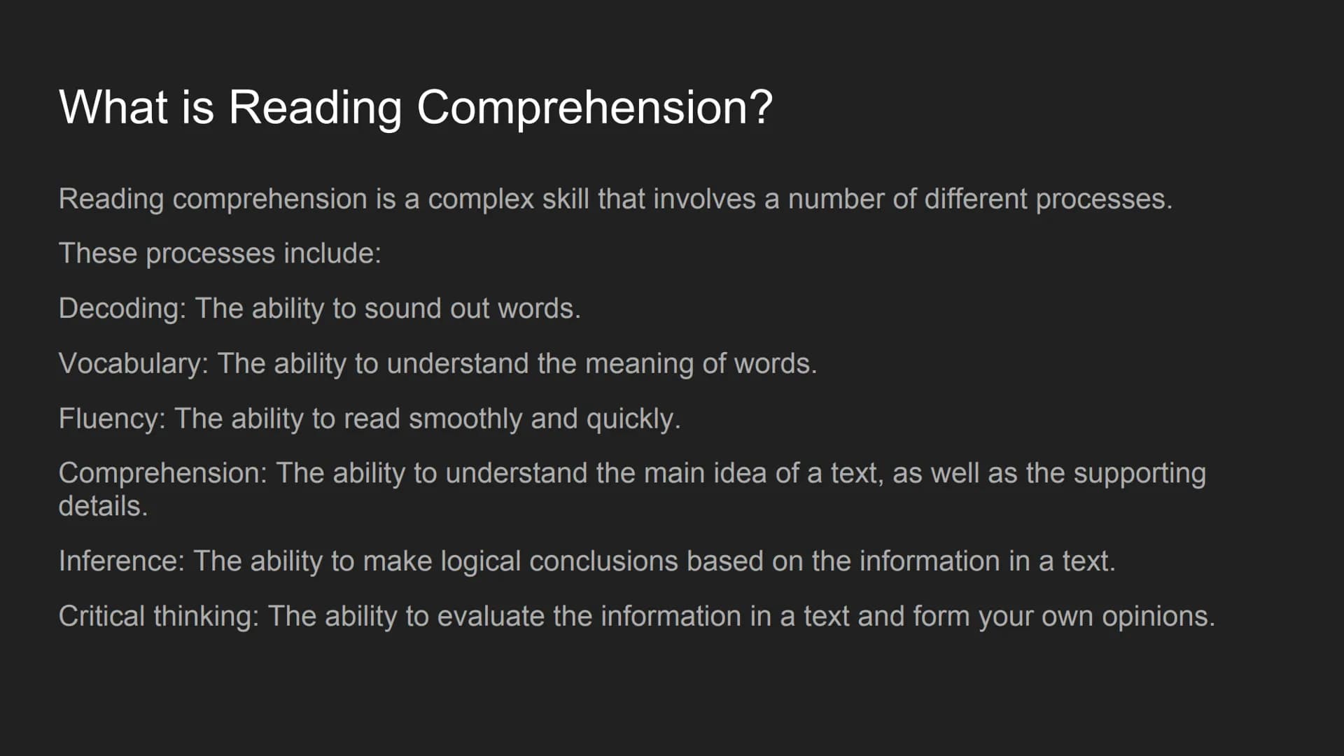 Reading comprehension
Introduction What is Reading Comprehension?
Reading comprehension is a complex skill that involves a number of differe