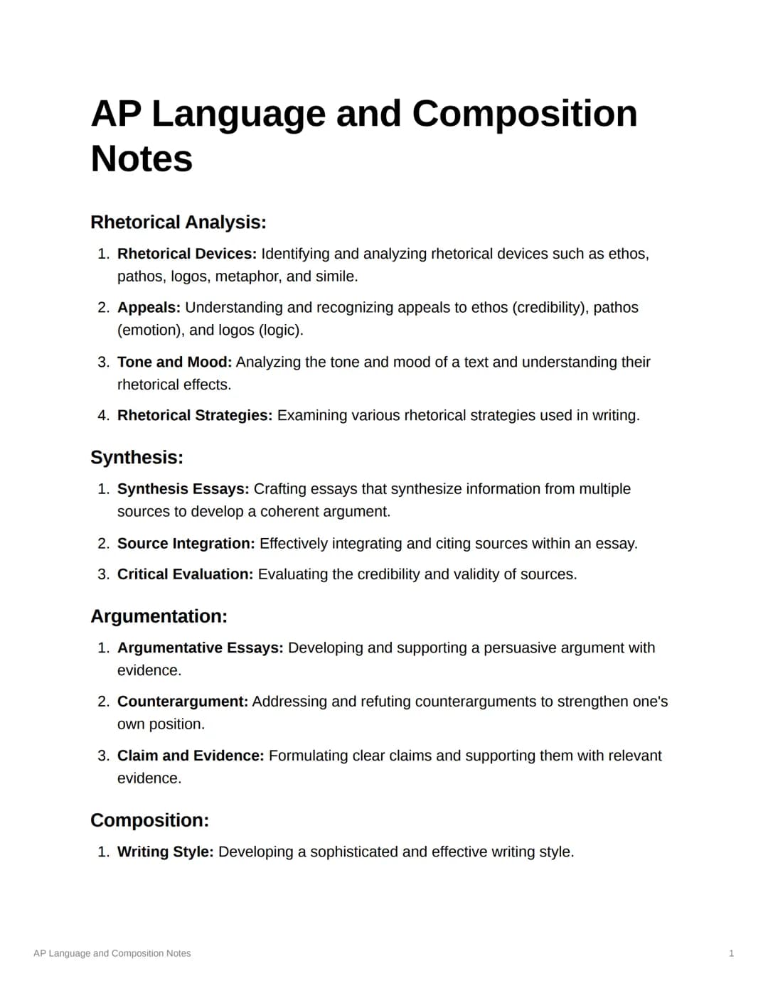 AP Language and Composition
Notes
Rhetorical Analysis:
1. Rhetorical Devices: Identifying and analyzing rhetorical devices such as ethos,
pa