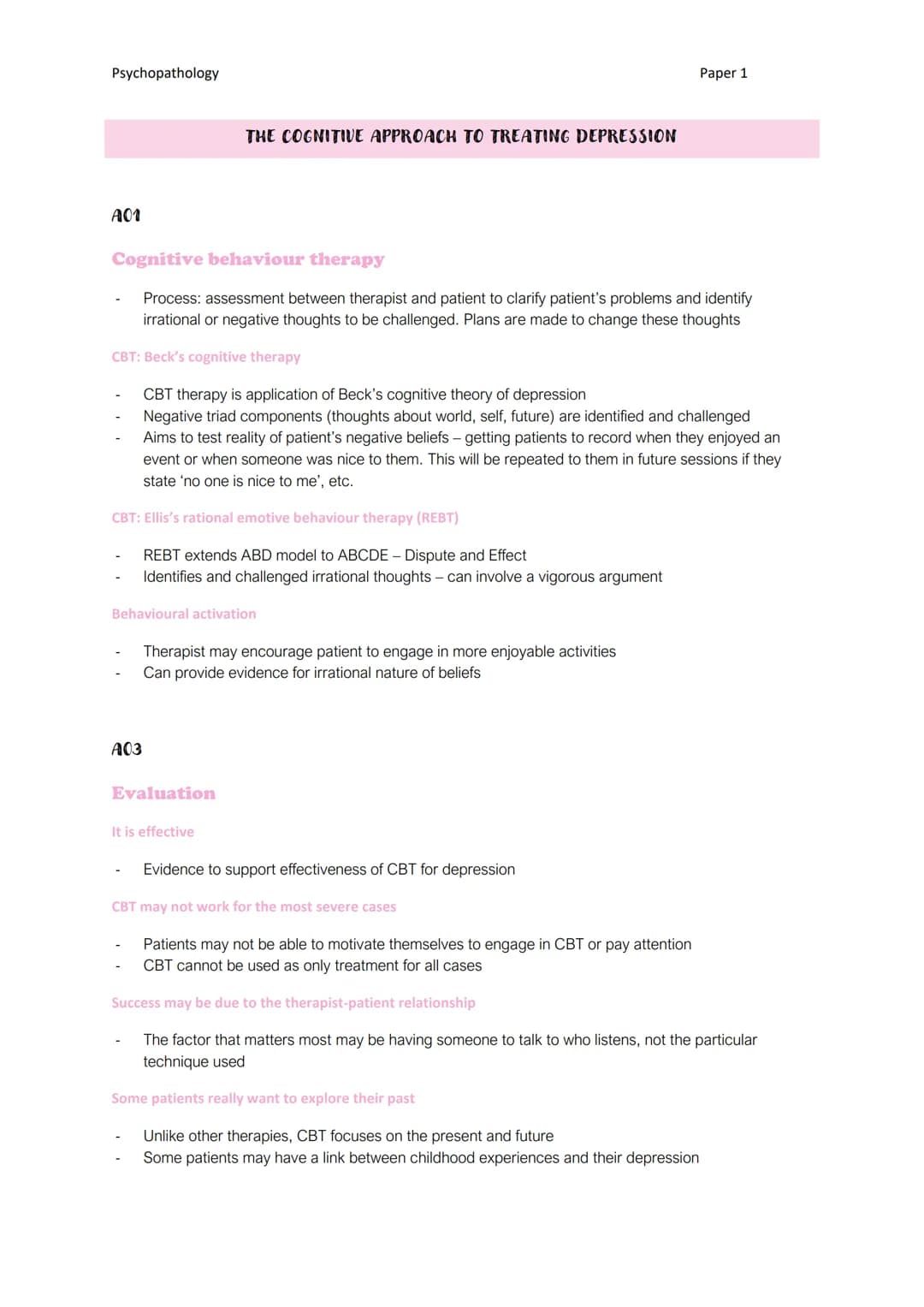 Psychopathology
A01
Cognitive behaviour therapy
Process: assessment between therapist and patient to clarify patient's problems and identify