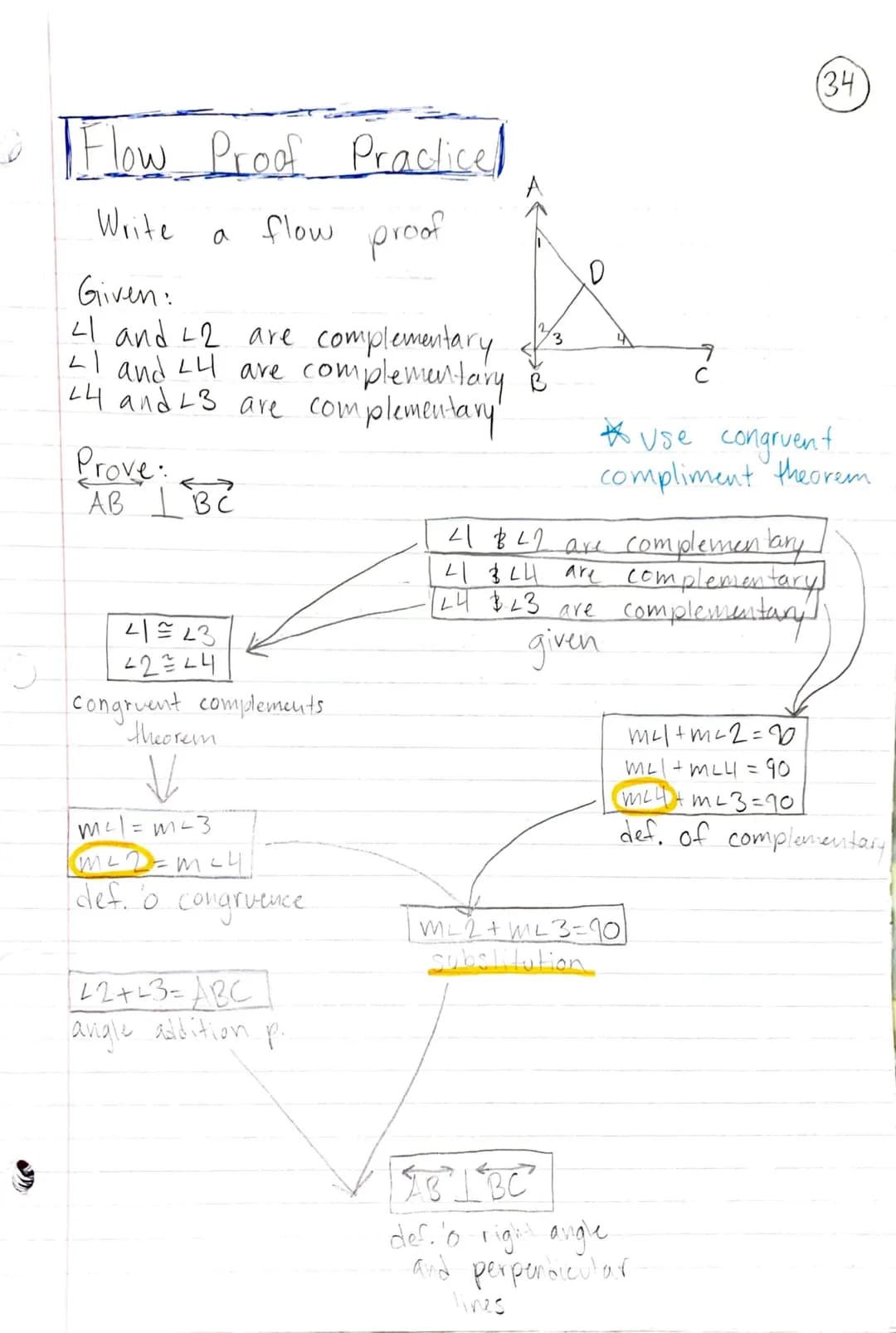 Flow Proof Practice
Write
flow proof
Given:
41 and 42 are complementary.
41 and 44 are complementary &
44 and 23 are complementary "
Prove:
