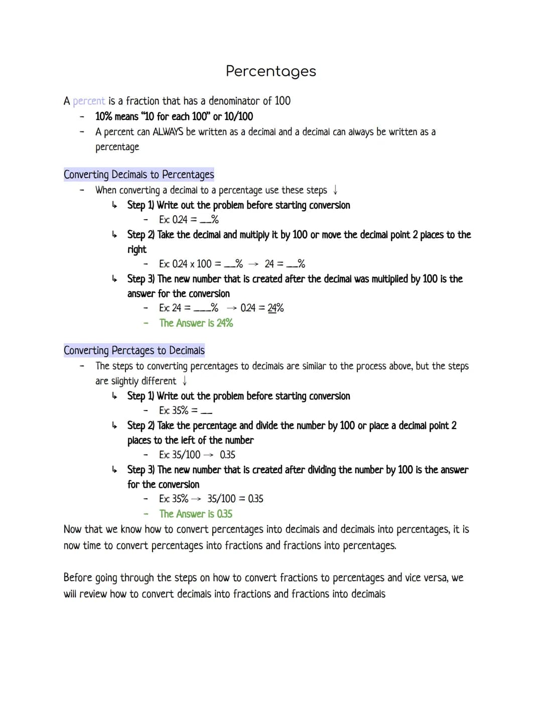 Percentages
A percent is a fraction that has a denominator of 100
10% means "10 for each 100" or 10/100
A percent can ALWAYS be written as a