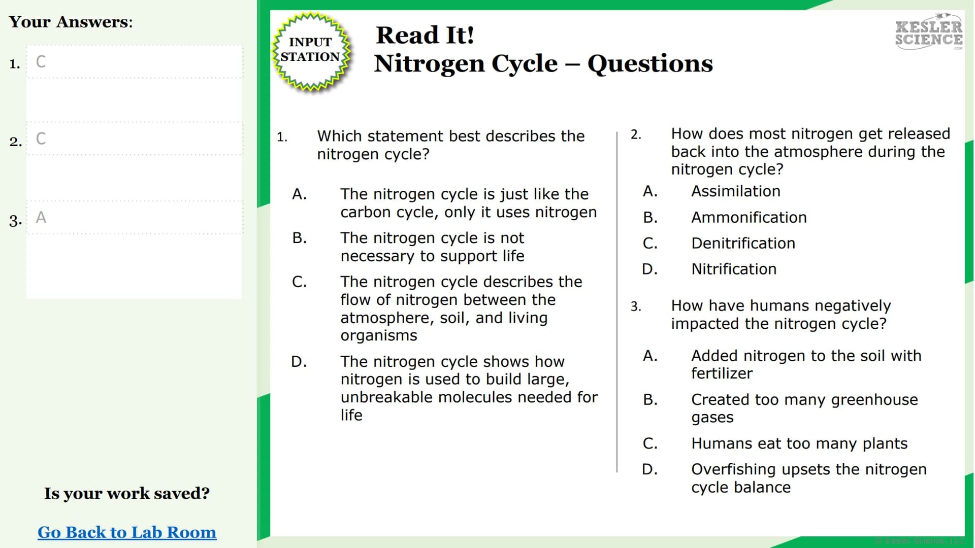 KESLER
SCIENCE
Watch It!
Research It!
Read It!
Explore It!
The Lab Room
Nitrogen
cycle
Challenge It!
Write It!
Organize It!
Assess It!
Illus