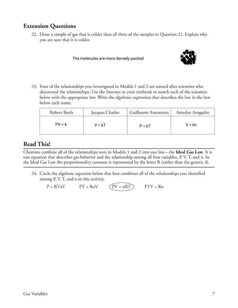 Gas Variables
How are the variables that describe a
gas related?
Why?
Imagine buying a balloon bouquet at a party store. How will the helium