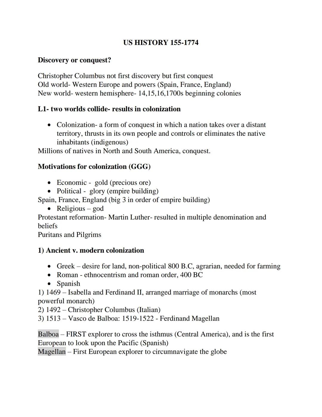 US HISTORY 155-1774
Discovery or conquest?
Christopher Columbus not first discovery but first conquest
Old world- Western Europe and powers 