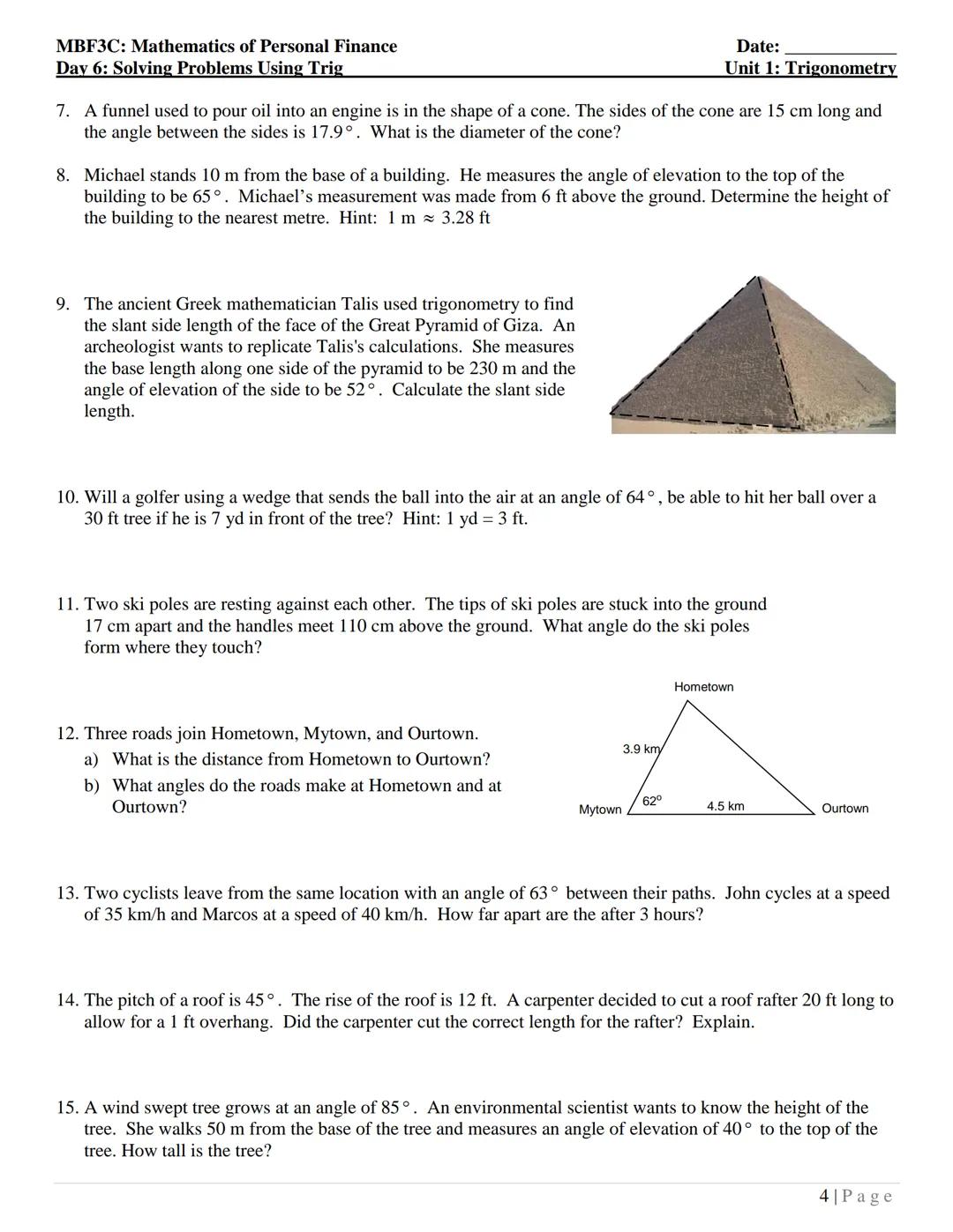 MBF3C: Mathematics of Personal Finance
Day 6: Solving Problems Using Trig
I
Before and during your problem-solving process, consider these q