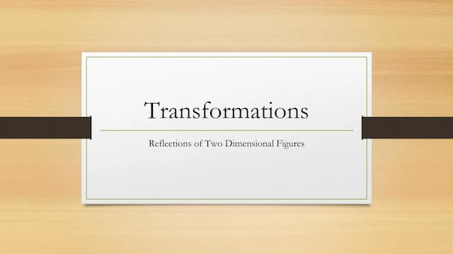 Know Transformations: Reflections of Two Dimensional Figures thumbnail