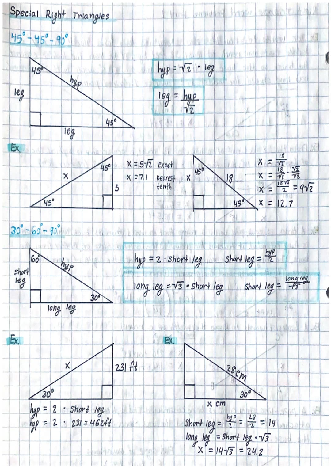 Special Right Triangles
45°-45°-90°
leg
Ex
short
leg
45
30-60-70
Ex.
60
45°
пур
leg
X
hyp
long leg
X
45°
30°
45⁰X= 5√2 exact
30⁰
= 2 Short l