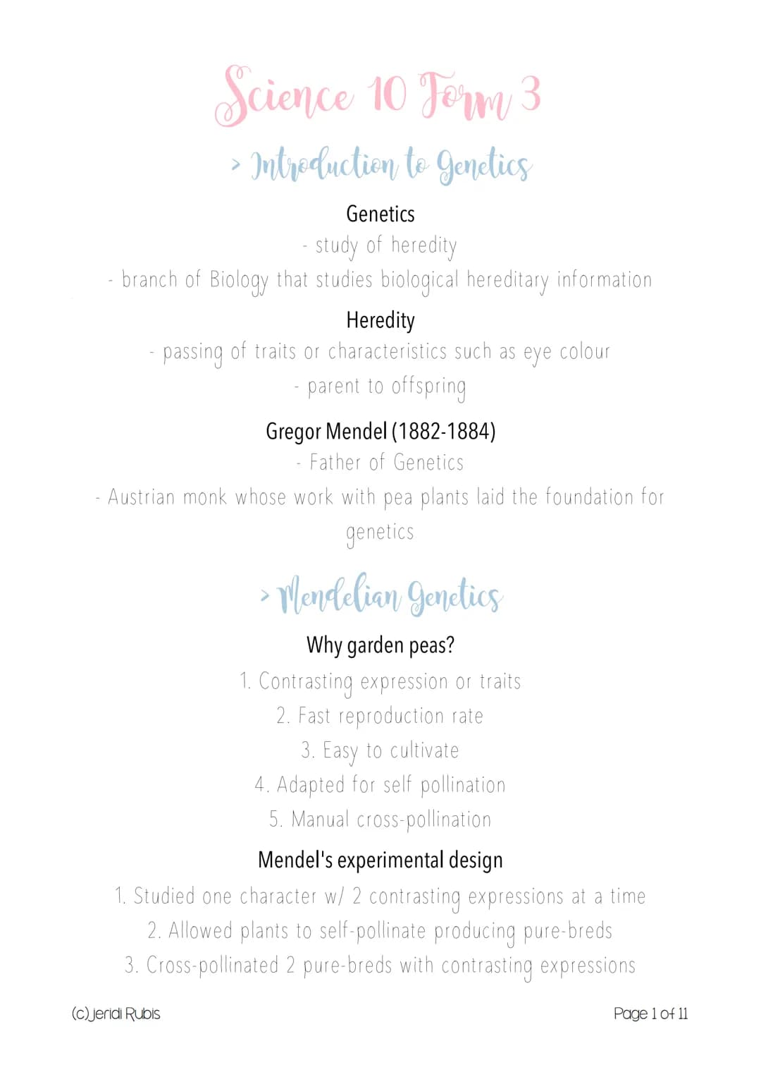 Science 10 Form 3
> Introduction to Genetics
Genetics
study of heredity
branch of Biology that studies biological hereditary information
Her