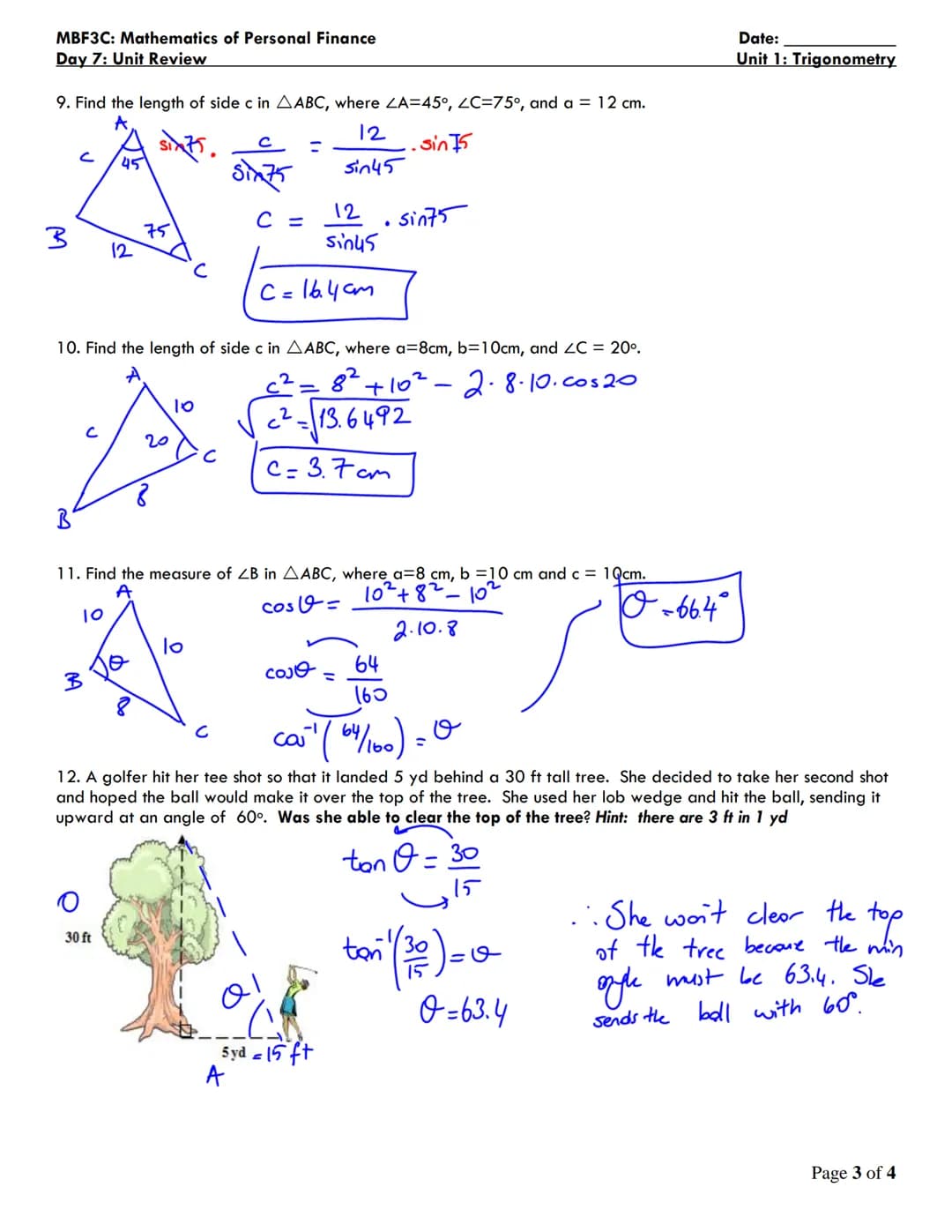 MBF3C: Mathematics of Personal Finance
Day 7: Unit Review
1. Find the value of side x, rounded to the nearest tenth
2
2
15²
07 cm
15
9 m
/13