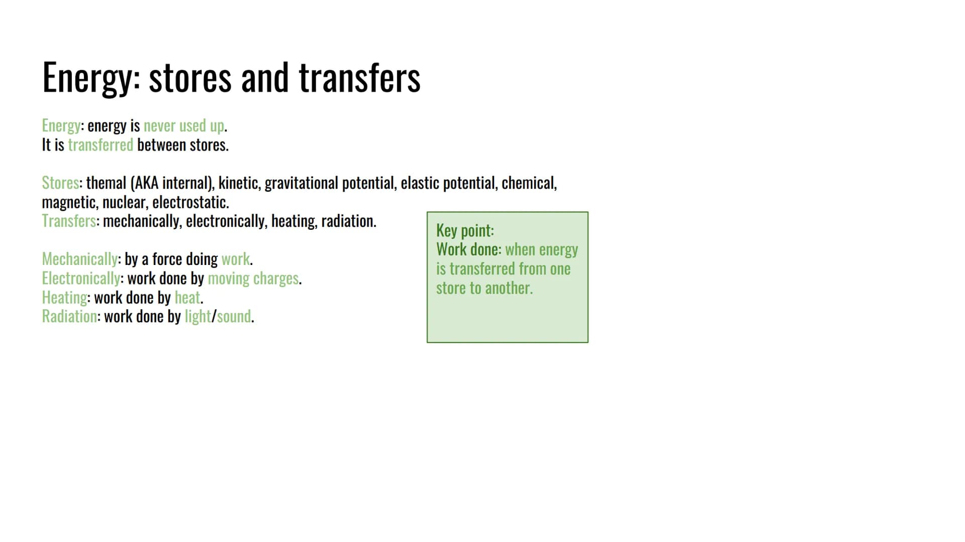Physics
Energy - stores and transfers
Gravitational potential
Kinetic + link between kinetic +G.P.E
Elastic potential
Thermal/internal + Spe