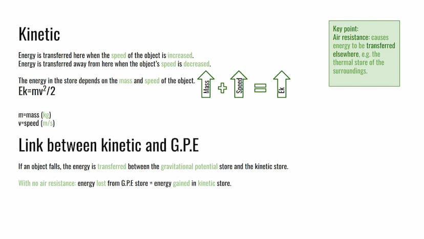 Physics
Energy - stores and transfers
Gravitational potential
Kinetic + link between kinetic +G.P.E
Elastic potential
Thermal/internal + Spe