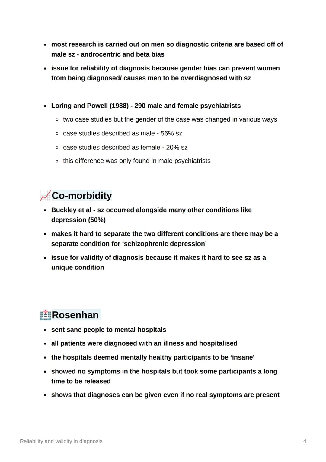 I
Reliability and validity in
diagnosis
• reliability - the extent to which a finding is consistent
o inter-rater reliability - the extent t