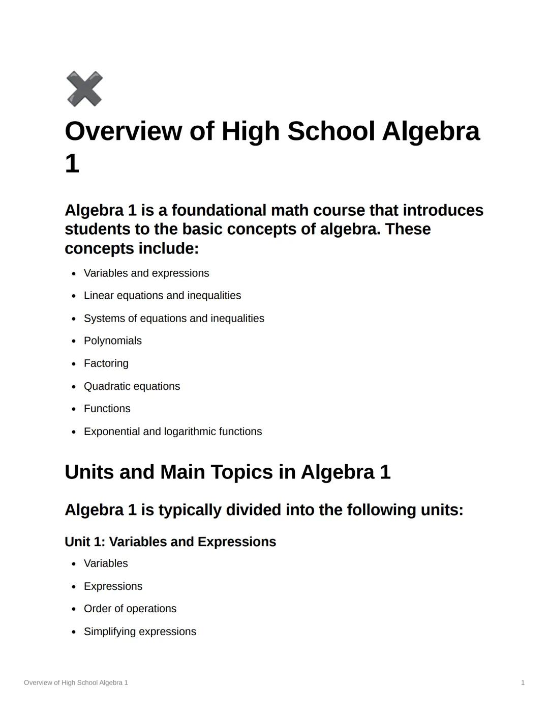 X
Overview of High School Algebra
1
Algebra 1 is a foundational math course that introduces
students to the basic concepts of algebra. These