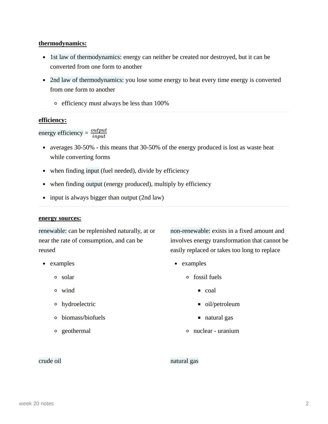 week 20 notes
energy
forms of energy:
• kinetic energy - energy of movement
o thermal energy
o mechanical energy
o electrical energy
o magne
