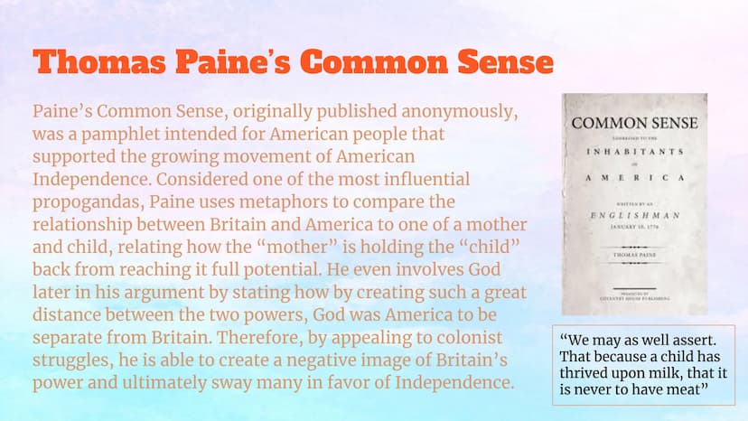 Propaganda
during
American
Revolution
By: Kate B, Nitya V, and Vaishnavi K Thomas Paine's Common Sense
Paine's Common Sense, originally publ