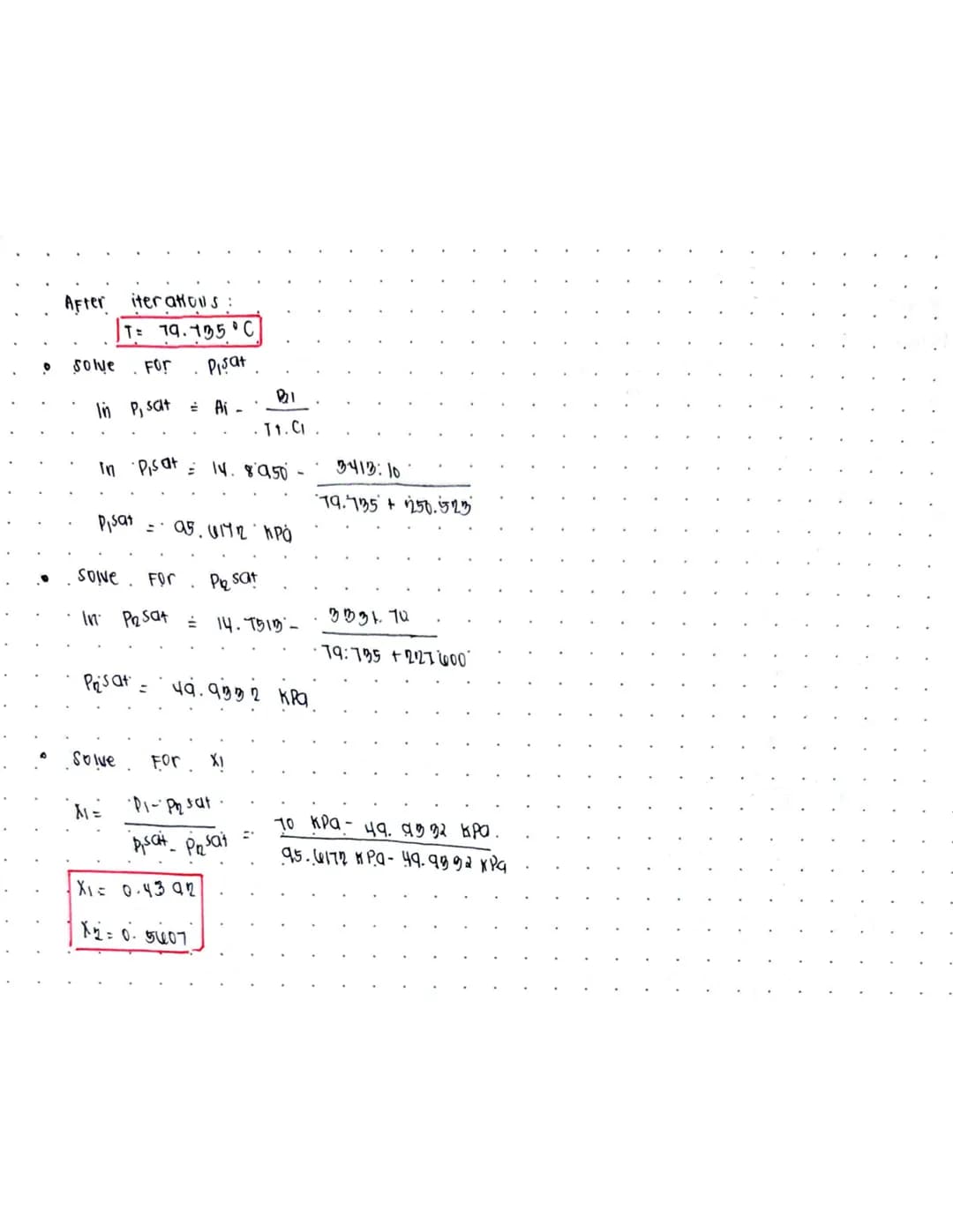 BUBBLE T CALCULATIONS
EXAMPLE 3.
Consider an ideal mixture. OF acetonitrile (1) / nitro methane (2).
at pressure. OF 70 kPq. and
X1 = 0.6. D