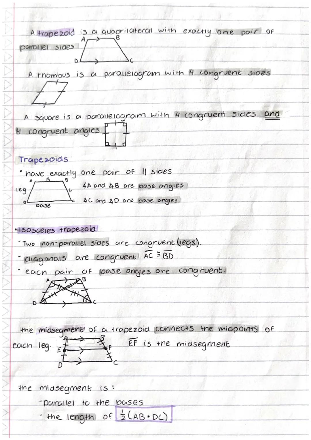 A trapezoid is a quagrilateral with exactly one pair of
parallel siaes

A rnombus is a parallelogram with 14 congruent sides.

A square is a