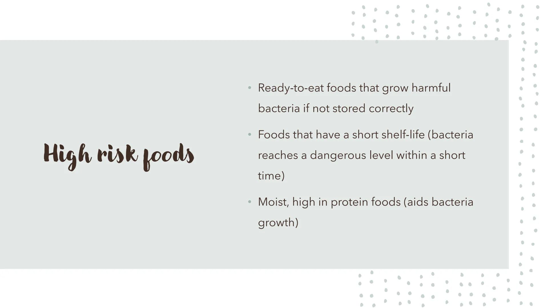 6
0
.
Food Spoilage Microorganisms
For example:
●
Bacteria
Mould
Yeast Microorganisms
Conditions for Growth
●
•
Warmth
Moisture
Food (protei