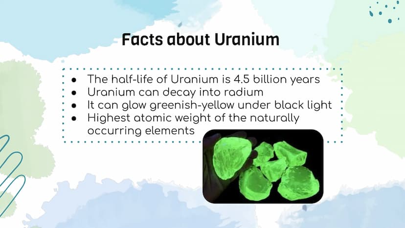 Uranium
Do
0000 Uranium is Made of...
92 protons, 92 electrons and 6 valence
electrons
It is heavy, dense and ductile
It's color is a silver