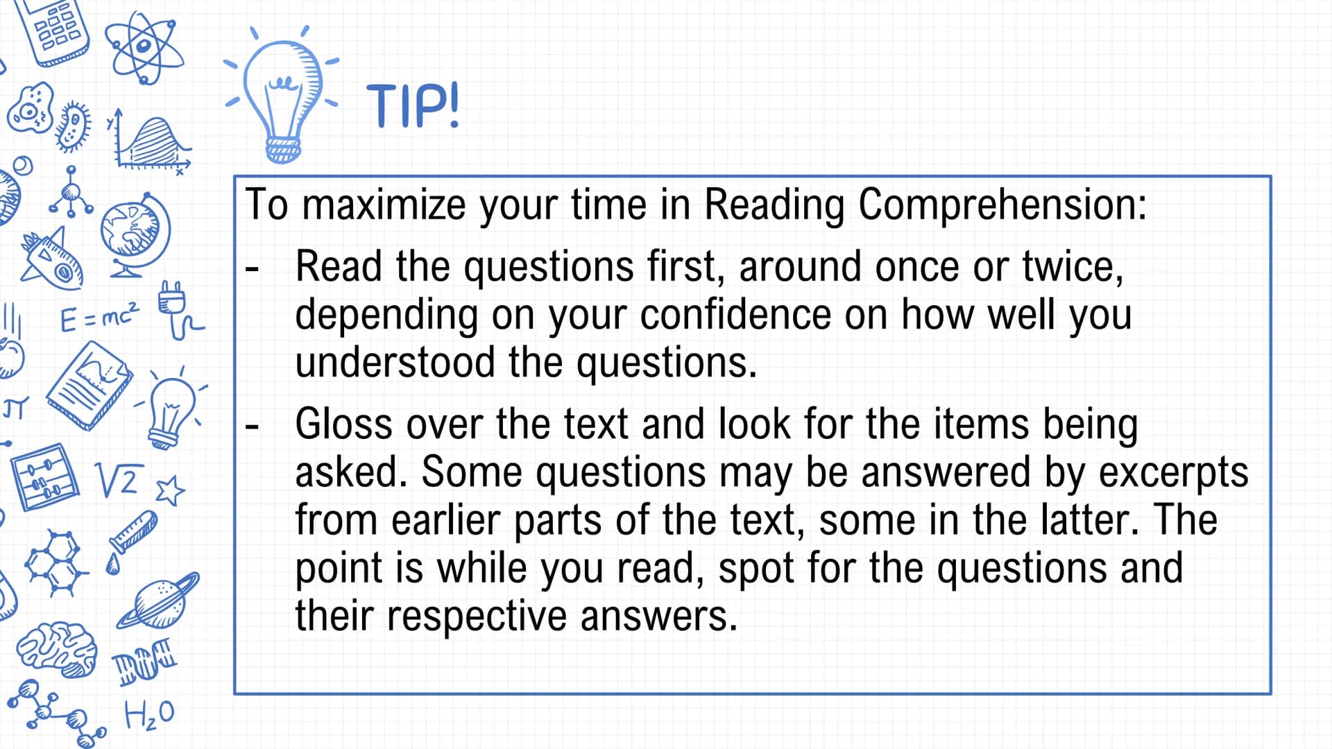 What should I consider in Reading
Comprehension?
Introduction
Reading Comprehension is not always about texts like stories or
essays. Unlike