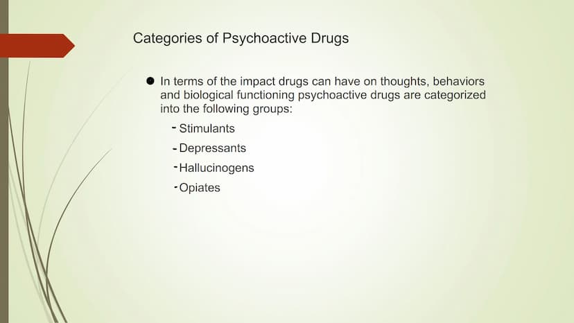 The Effects Psychoactive Drugs
● Substances which cause changes in body chemistry
• Produce changes in perception, conscious awareness, and/