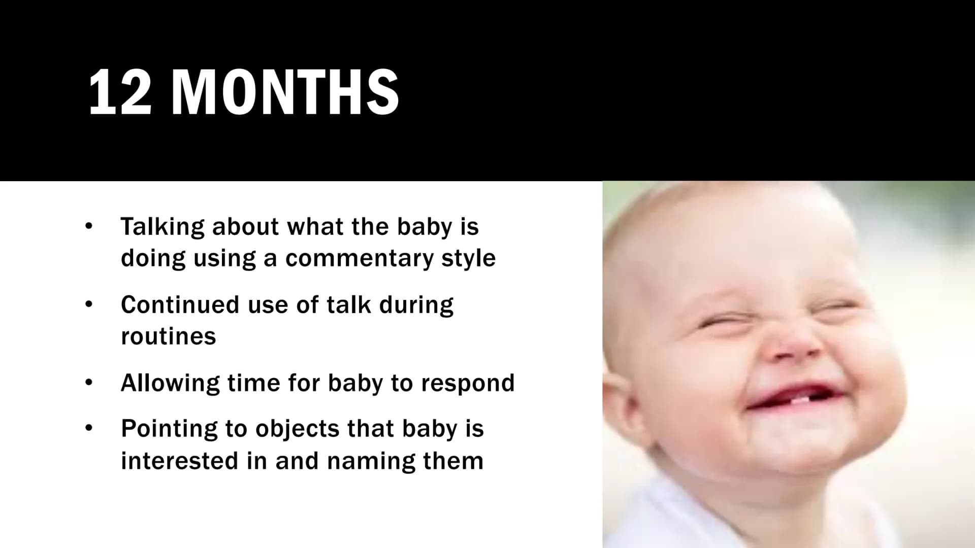 PROMOTING
LANGUAGE 0-
2 YEARS
The role of parents/carers, practitioners, and other
professionals. 6 WEEKS
Look for times when your child is 
