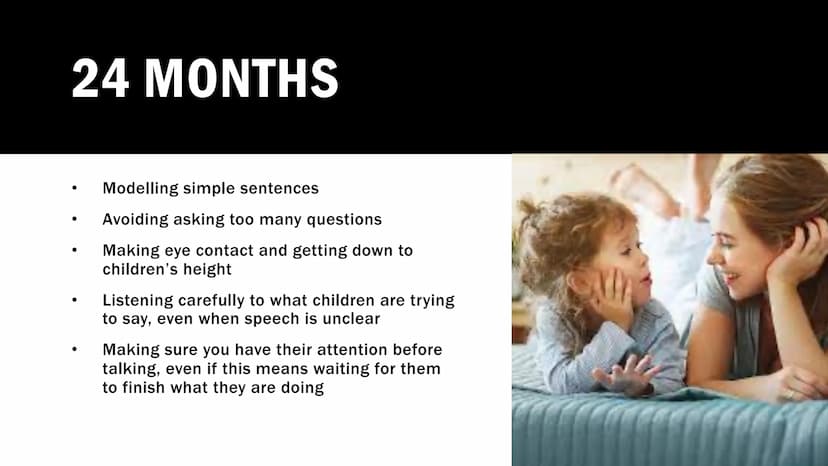 PROMOTING
LANGUAGE 0-
2 YEARS
The role of parents/carers, practitioners, and other
professionals. 6 WEEKS
Look for times when your child is 