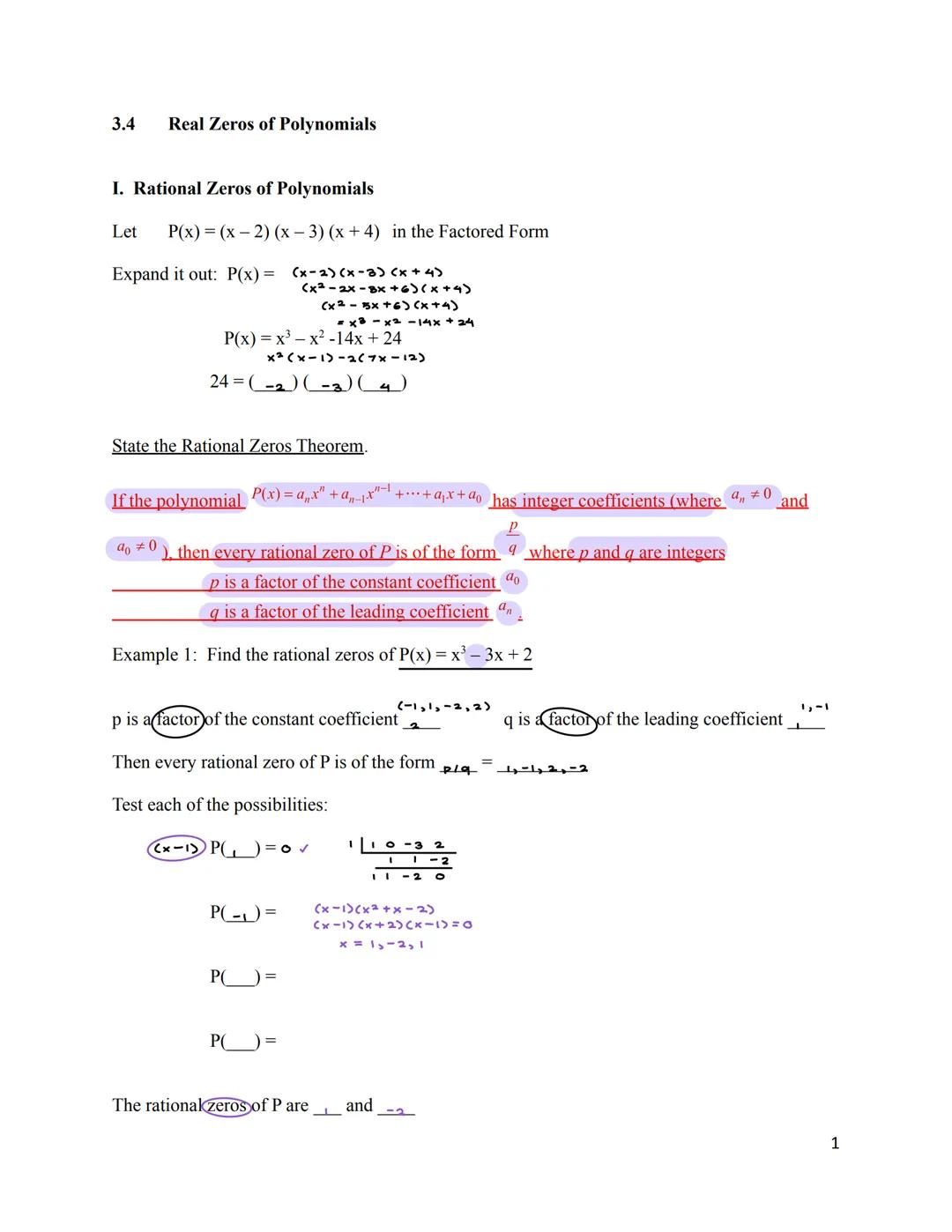 3.4 Real Zeros of Polynomials
I. Rational Zeros of Polynomials
Let P(x) = (x-2)(x-3) (x+4) in the Factored Form
Expand it out: P(x) = (x-2)(