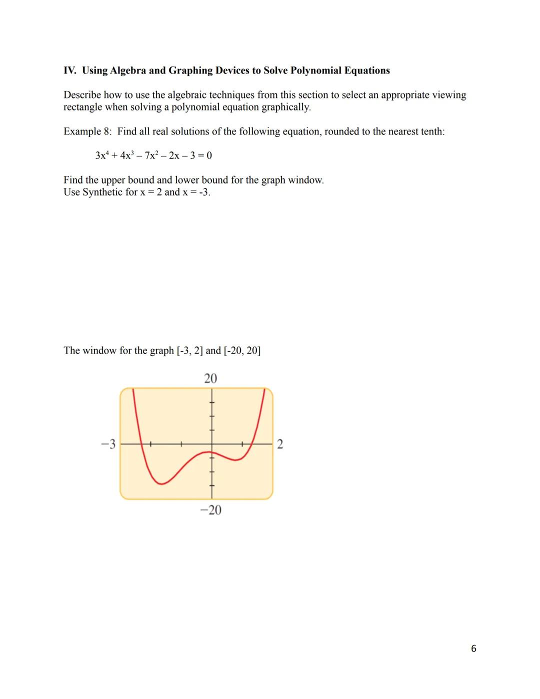 3.4 Real Zeros of Polynomials
I. Rational Zeros of Polynomials
Let P(x) = (x-2)(x-3) (x+4) in the Factored Form
Expand it out: P(x) = (x-2)(
