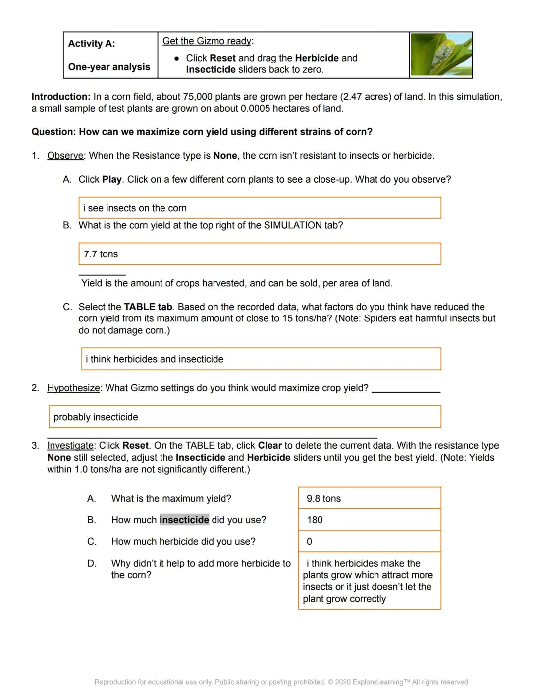 el Gizmos
Student Exploration: GMOs and the Environment
Directions: Follow the instructions to go through the simulation. Respond to the que