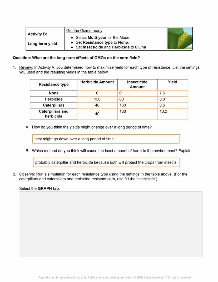 el Gizmos
Student Exploration: GMOs and the Environment
Directions: Follow the instructions to go through the simulation. Respond to the que