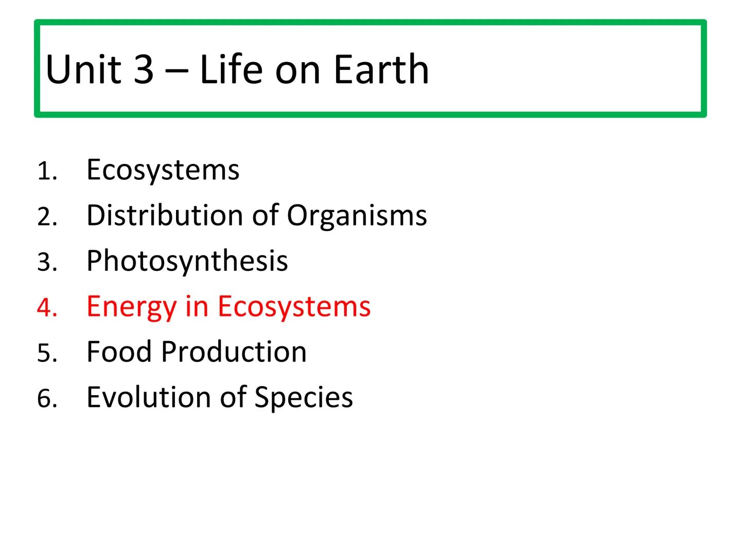 # N5 Unit 3 KA4
Energy in Ecosystems # N5 biology course

1. Cell Biology
2. Multicellular Organisms
3. Life on Earth Unit 3 - Life on Earth