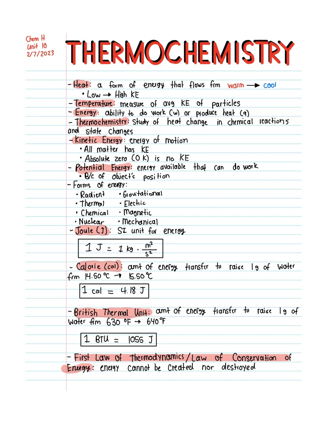 Chem H
Unit 10
2/7/2023
THERMOCHEMISTRY
-Heat: a form of energy that flows frm warm.
Low High KE
- Temperature: measure of avg KE of particl