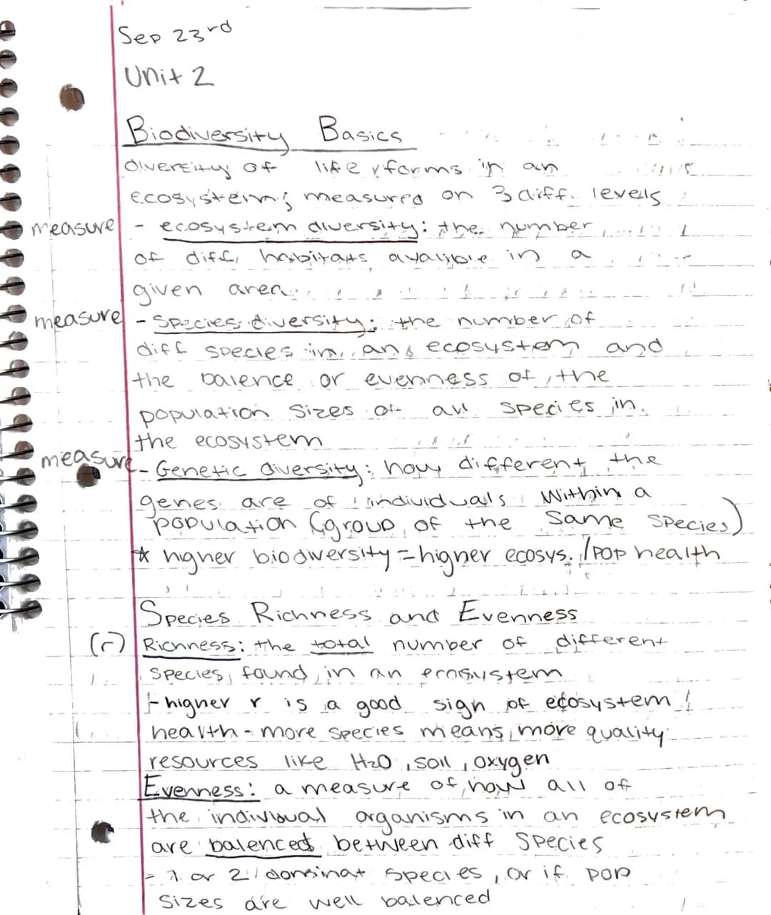 measure
Sep 23rd
Unit 2
measure
Biodiversity Basics
diversity of
life forms in an
-
ecosystem; measured
ecosystem diversity: the number
of d