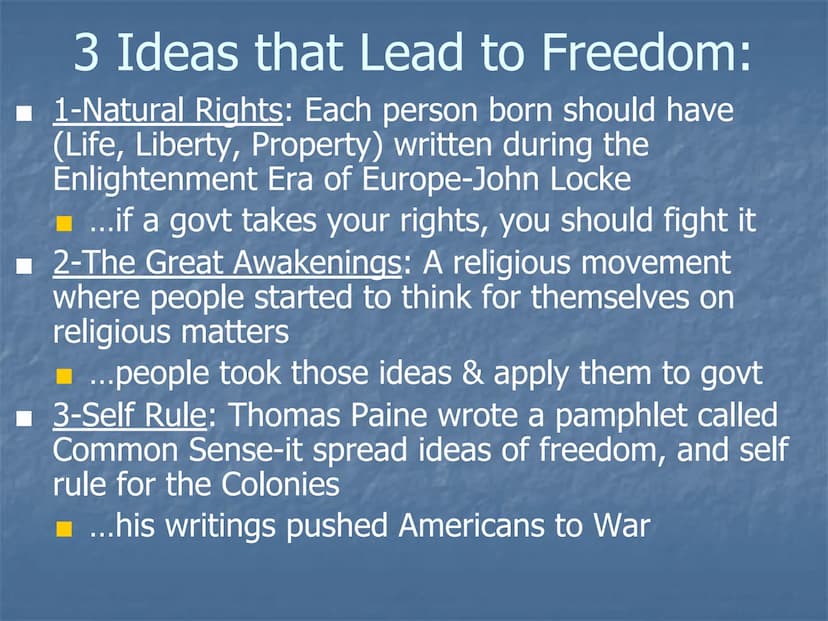 The American
Revolution
EQ-What are the key ideas behind
America's War for Independence? 3 Ideas that Lead to Freedom:
1-Natural Rights: Eac