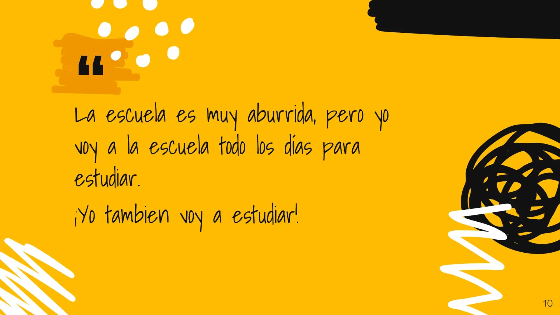 ¿Quieres comer en el restaurante
nuevo?
¡Si Quiero comer en el restaurante
nuevo!
WW
8 ar
er
ir
Yo (I) Tú (you
Inf.
Sing.)
-0-
-0-
-0-
-as-

