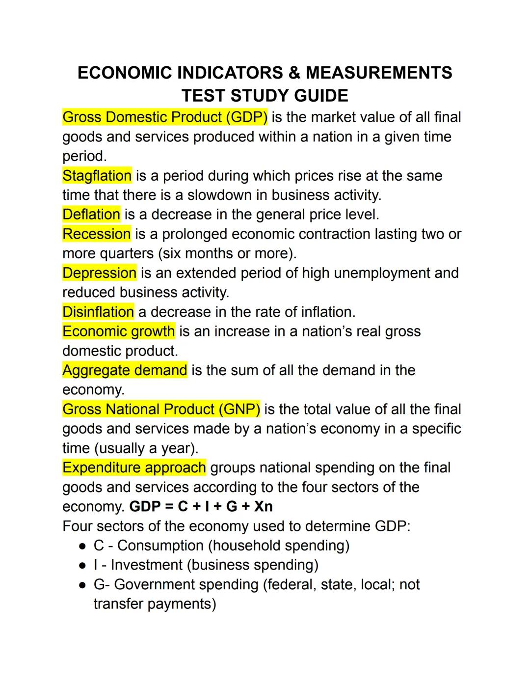 ECONOMIC INDICATORS & MEASUREMENTS
TEST STUDY GUIDE
Gross Domestic Product (GDP) is the market value of all final
goods and services produce
