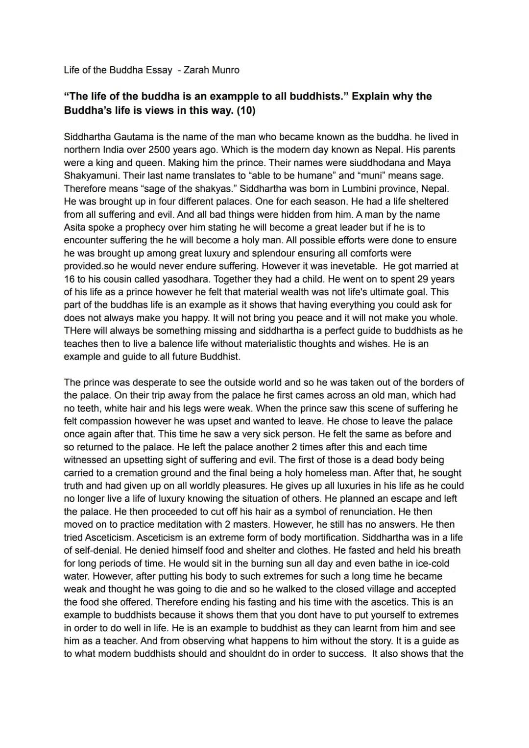 Life of the Buddha Essay - Zarah Munro
"The life of the buddha is an exampple to all buddhists." Explain why the
Buddha's life is views in t