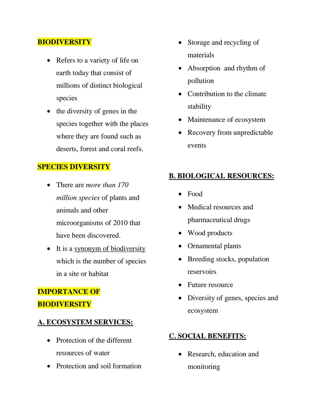 BIODIVERSITY
• Refers to a variety of life on
earth today that consist of
millions of distinct biological
species
the diversity of genes in 