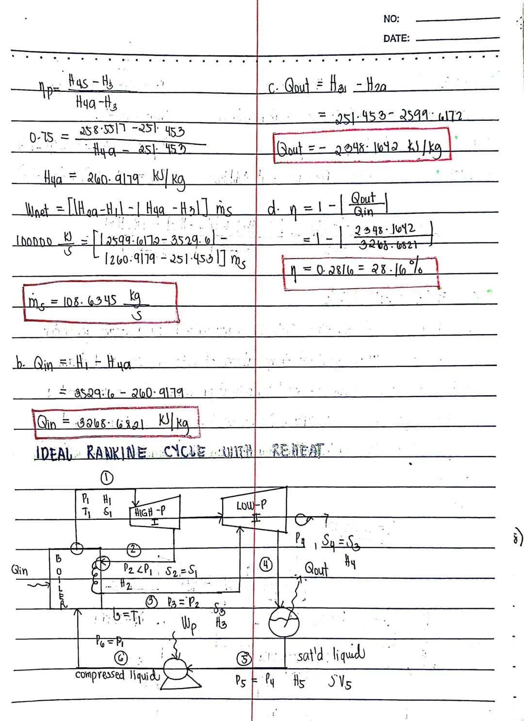 -4p²=²
0-75 =
Has-H₂
Hua-H3
Qin
258.5517 -251-
Hya = 260- 9179 kJ/kg
___Weet = [1H₂a-H₂|-|Hua - H₂1] ms
LOODDO
KJ
453
H49 251 453
= [Las99:1